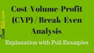 Cost Volume Profit (CVP) Analysis | Break-Even Analysis | Explained with Example