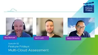 Feature Fridays Episode 82 - Multi Cloud Assessment