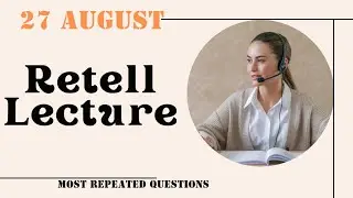 Re-tell Lecture PTE Academic & PTE Core // August 2024 Practice Predictions