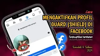 Gampang Banget❗Cara Mengaktifkan Profil Guard (Shield) Di Facebook