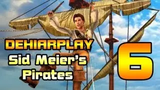 Бороздим моря в Sid Meier's Pirates - 6 серия