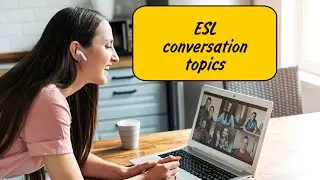 ESL Conversation Topics сайт с готовыми вопросами для говорения