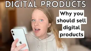 Why you should SELL DIGITAL PRODUCTS!