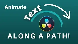 How to Animate Text Along a Path in DaVinci Resolve