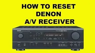 How To Reset DENON A/V Receiver