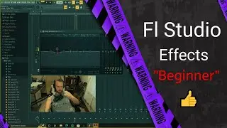 How to use effects on Fl Studios 20 for beginners