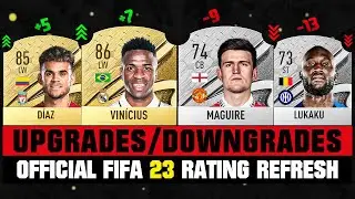 FIFA 23 | BIGGEST OFFICIAL RATING UPGRADES & DOWNGRADES! 😱🔥 ft. Vinicius JR, Diaz, Maguire...