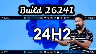 Windows 11 24h2 Build 26241 Update - New devices manager, taskbar, Fixes