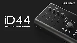 Introducing the Audient iD44 MKII Audio interface