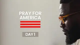 PRAY FOR AMERICA | 14 Days of Prayer and Fasting | DAY 1