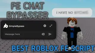 | FE | BEST ROBLOX FE CHAT BYPASSER SCRIPT | MOBILE & PC EXECUTORS | SimpleBypass