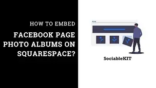 How to embed Facebook page photo albums on Squarespace?