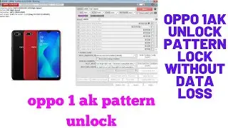 oppo A1k Unlock pattern lock without data loss || Unlock pattern lock with UFI box.