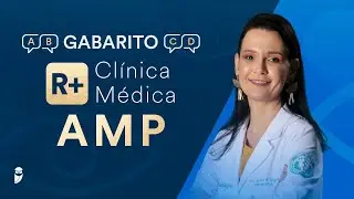 Gabarito R+ Clínica Médica AMP Residência Médica - Correção de Prova ao Vivo