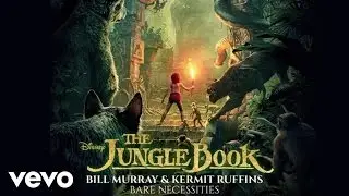 Bill Murray, Kermit Ruffins - The Bare Necessities (From The Jungle Book (Audio Only))