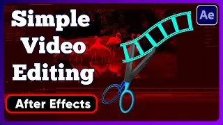 Simple Video Editing in After Effects Ep11 (After Effects Tutorial)