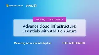 Advance cloud infrastructure: Essentials with AMD on Azure