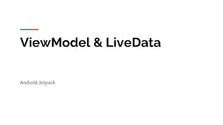 ViewModels & LiveData: Getting started part one