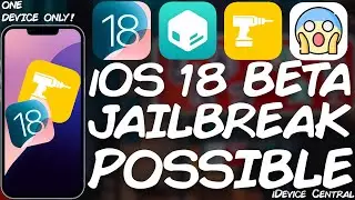 You CAN JAILBREAK iOS 18 On Exactly ONE Device!