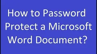 How to Password Protect a Microsoft Word Document?