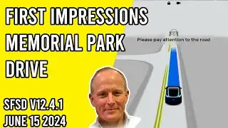 Supervised FSD v12.4.1 - First Impressions Memorial Park Drive