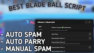 BEST BLADE BALL SCRIPT BEST AUTO SPAM & PARRY | MOBILE & PC EXECUTORS | Milenio X