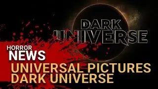 Universal Pictures Launches Dark Universe