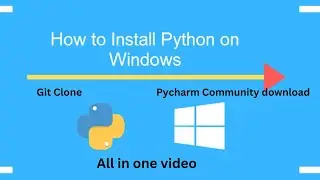 Download Python||Pycharm Community||Setup Python || Setup Pycharm ||Git Clone to Pycharm