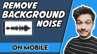 How To Remove Background Noise From Audio/Video In Android [ Hindi ]