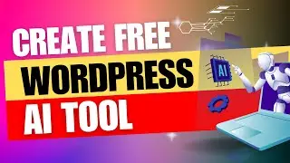 How To Create AI Tool in WordPress For FREE (ChatGPT + Elementor Tutorial)