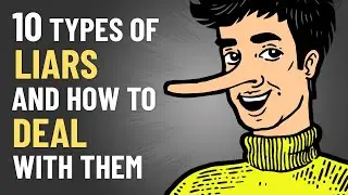 10 Types of Liars and How to Deal with Them