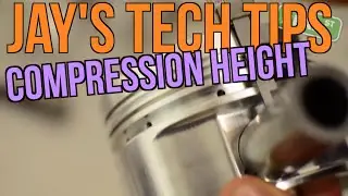 Jays Tech Tips #6: Measuring Compression Height