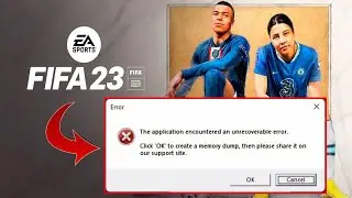 Fix FIFA 23 Error The Application Encountered An Unrecoverable Problem Solve