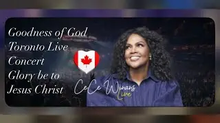 Goodness of God - CeCe Winans - Toronto, Canada🇨🇦Live Concert - Saved Souls for Jesus #worship #song