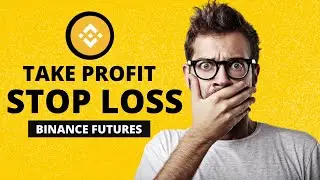 How to Set Stop Loss and Take Profit in Binance Futures