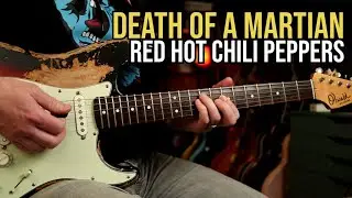 How to Play "Death Of A Martian" by Red Hot Chili Peppers  | Guitar Lesson