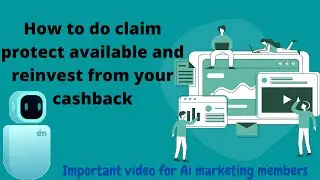 How to do claim protect available and reinvest from your cashback || Important video for all Ai user