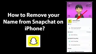 How to Remove your Name from Snapchat on iPhone?