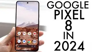 Google Pixel 8 In 2024! (Still Worth Buying?) (Review)