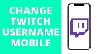 How to Change Username on Twitch Mobile! (2021)