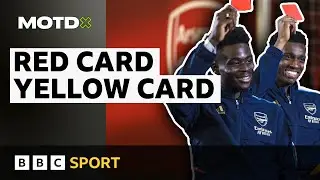 What makes Arsenals Saka & Nketiah see red? | Red Card, Yellow Card | MOTDx