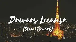 Olivia Rodrigo // Drivers License (slowed to perfection) #reverb | i got my driverslicense last week