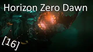 Horizon Zero Dawn [16] - Кровь на камне / Забой / Самая опасная добыча / Углебрюх