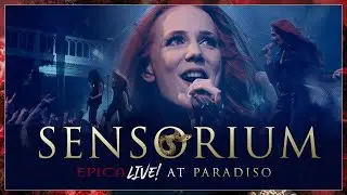 EPICA - Sensorium (Live At Paradiso—OFFICIAL LIVE VIDEO)