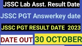 Jssc Lab Asst. Result 2023 || Jssc Pgt Final Answerkey || Jssc PGT Result