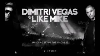 Dimitri Vegas & Like Mike - Bringing Home The Madness