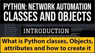 Python for Network Engineers: Classes and Objects Introduction | create device class and attributes