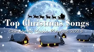 Christmas Songs 2025 🎅 Top Christmas Music Playlist 🎄🎅🏼🎁 Merry Christmas 2025