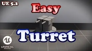 Turret Tutorial - Unreal Engine 5.2