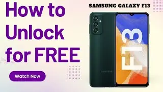 How to unlock Samsung Galaxy F13 to use it with any SIM card